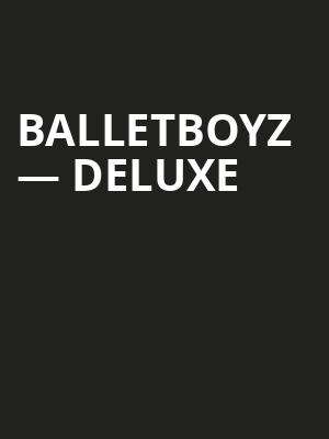 BalletBoyz %E2%80%94 Deluxe at Sadlers Wells Theatre